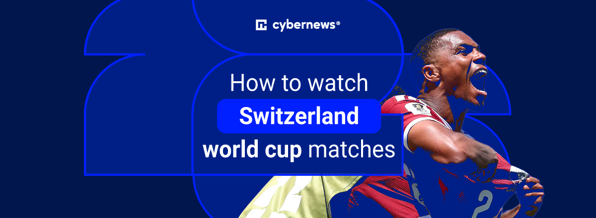 watch Switzerland world cup games abroad