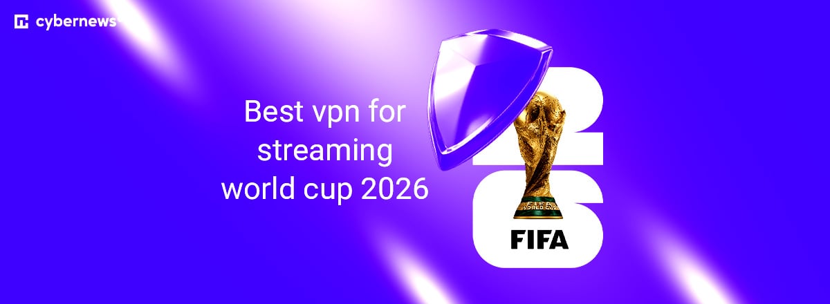 best vpn for streaming world cup 2026