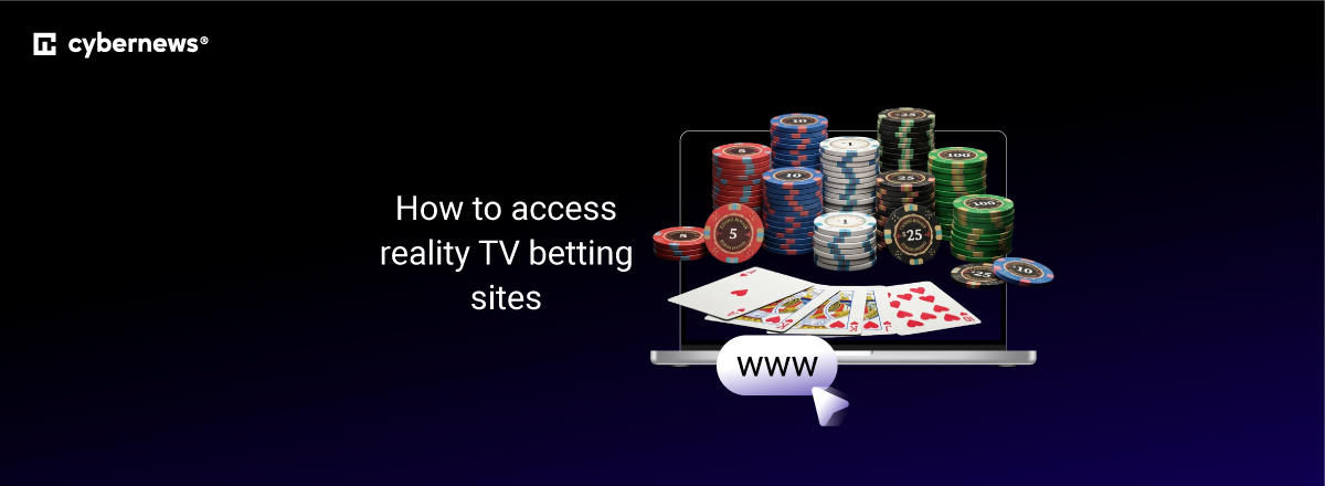how to access reality tv betting sites