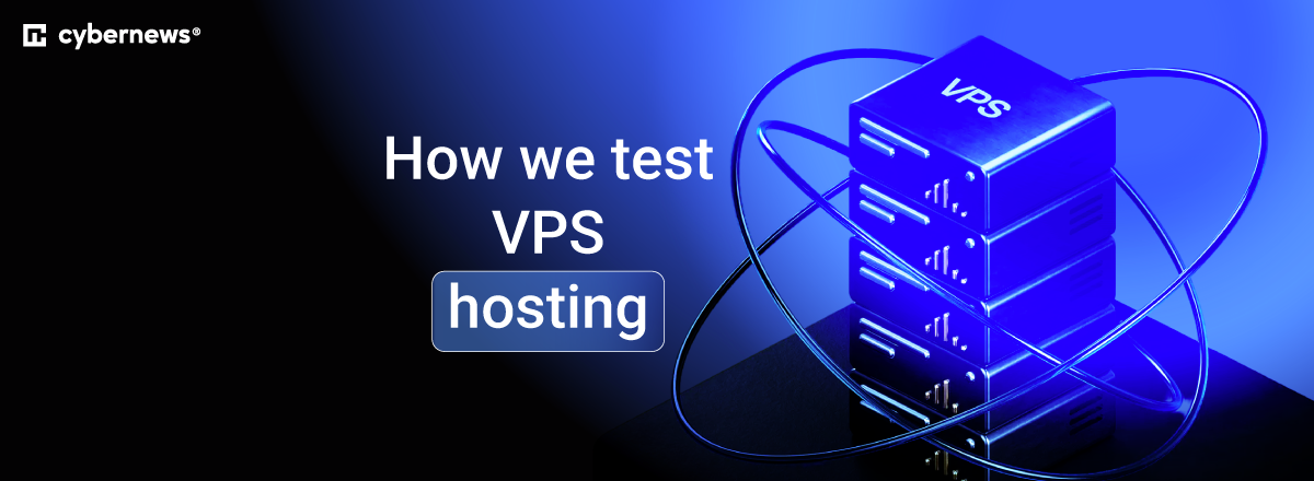 how we tested vps hosting
