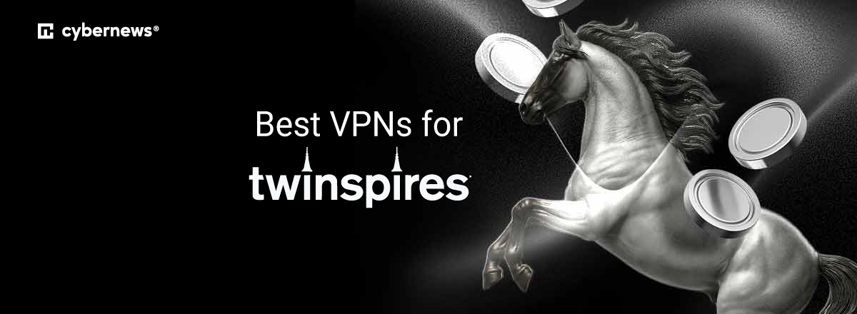 Best VPNs for TwinSpires