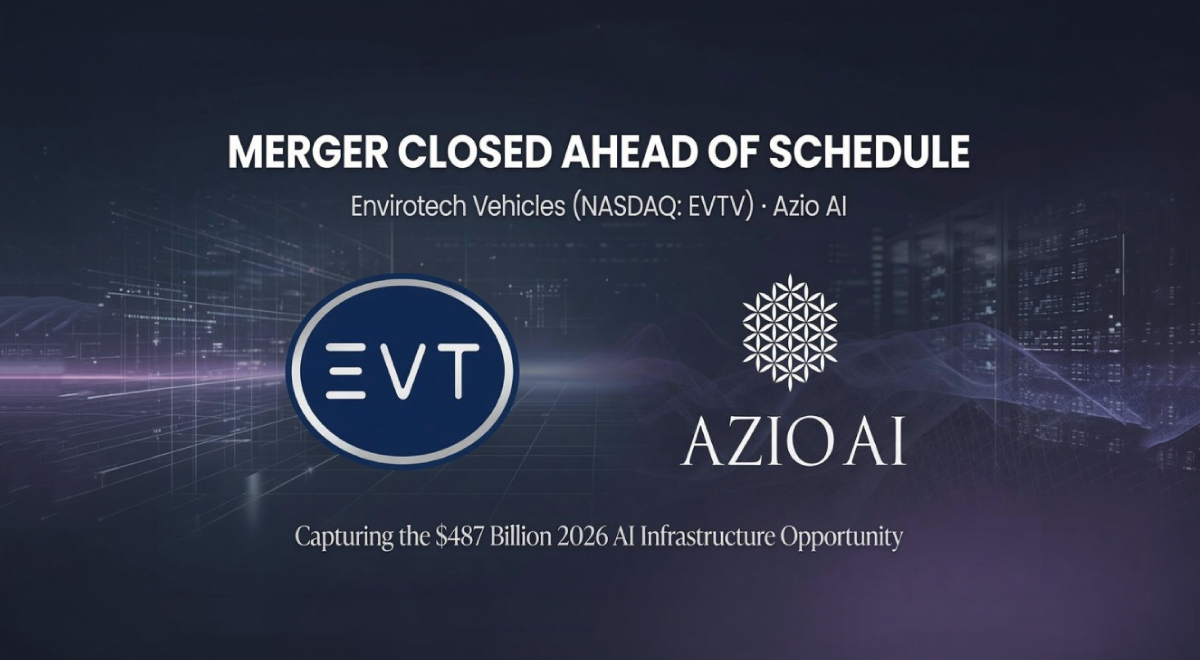 Envirotech Vehicles Closes Merger with Azio AI Ahead of Schedule