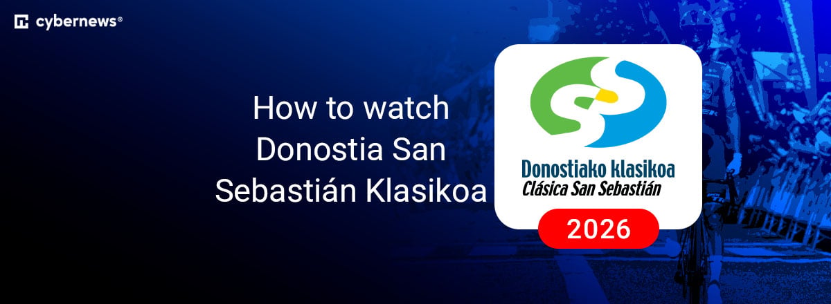 How to watch Donostia San Sebastian Klasikoa 2026