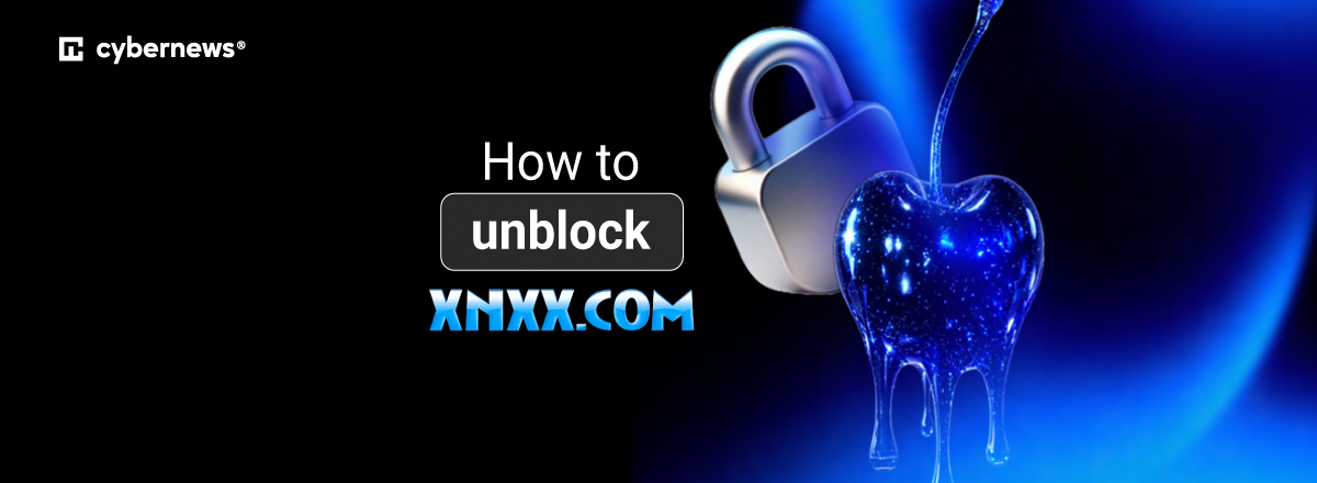 How to watch XNXX
