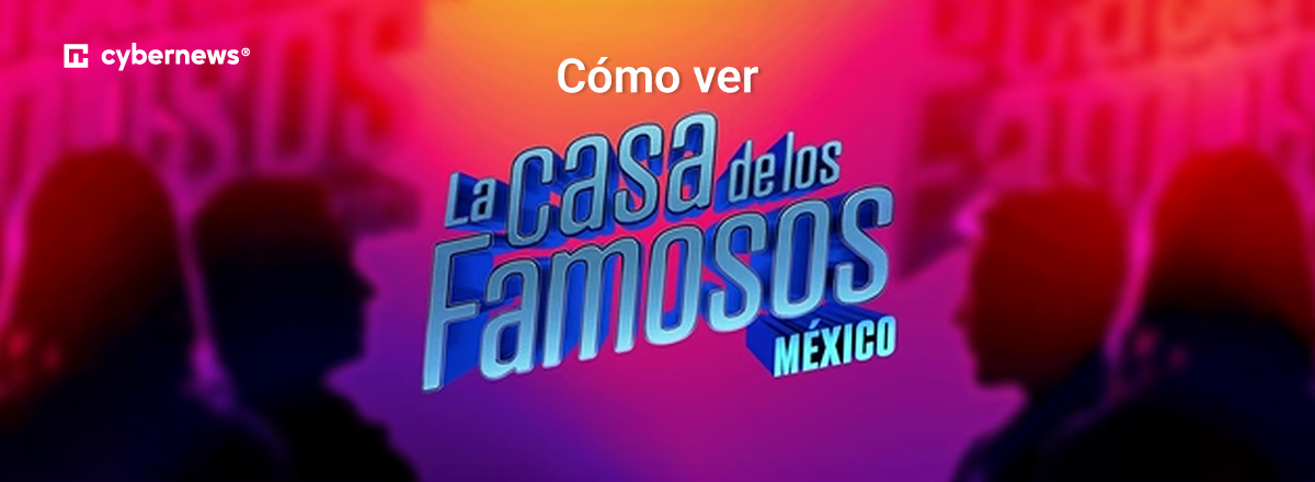 La Casa de los Famosos Mexico