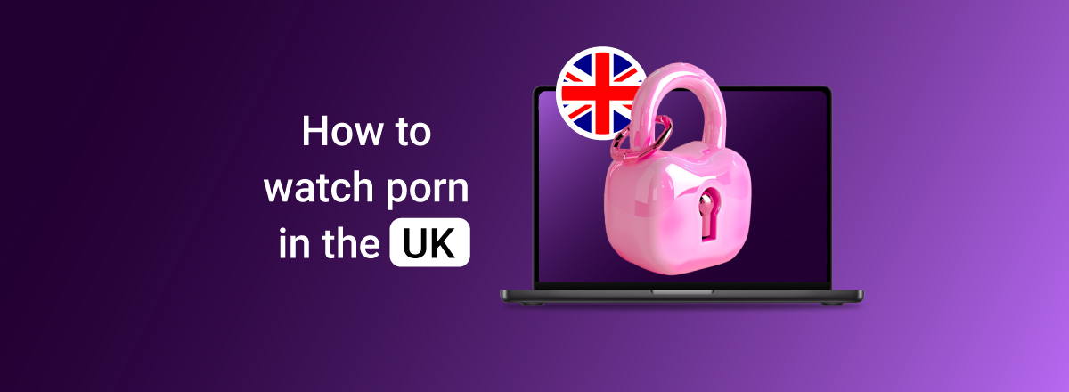 how to watch porn without age verification in uk