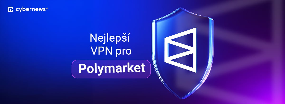 Polymarket v Česku: Nejlepší VPN