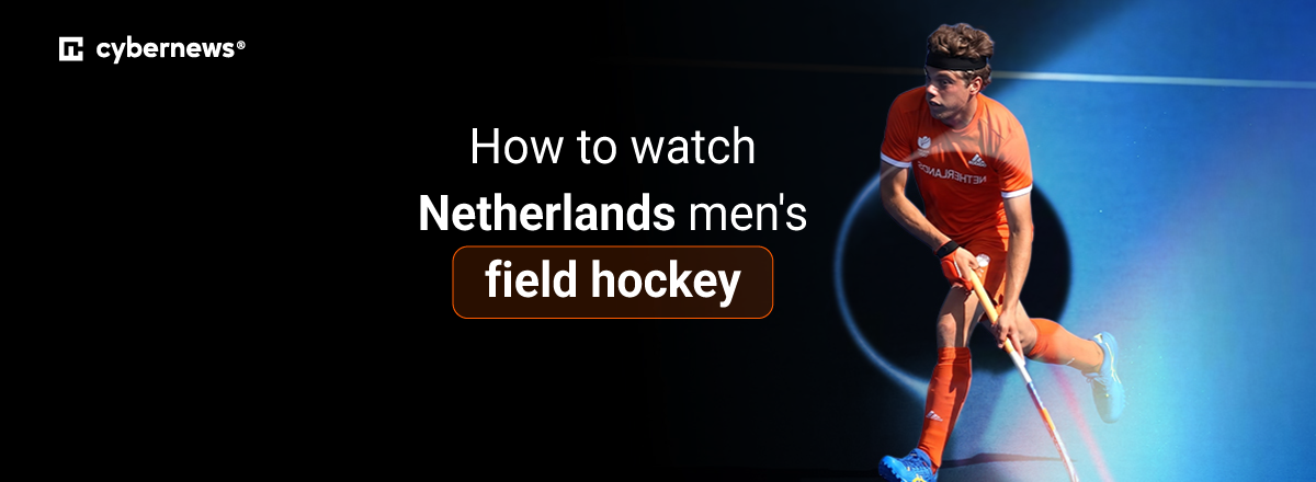How to watch Netherlands mens field hockey