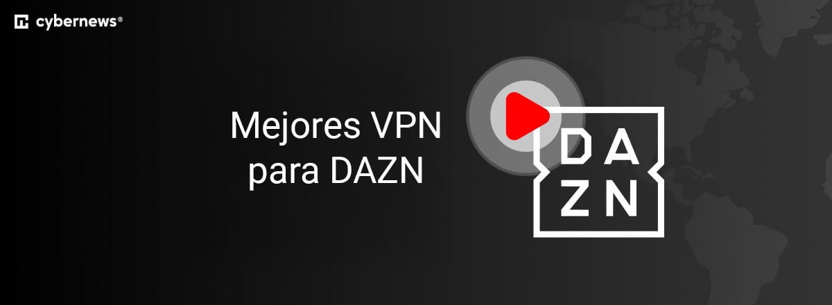 Mejores VPN para DAZN