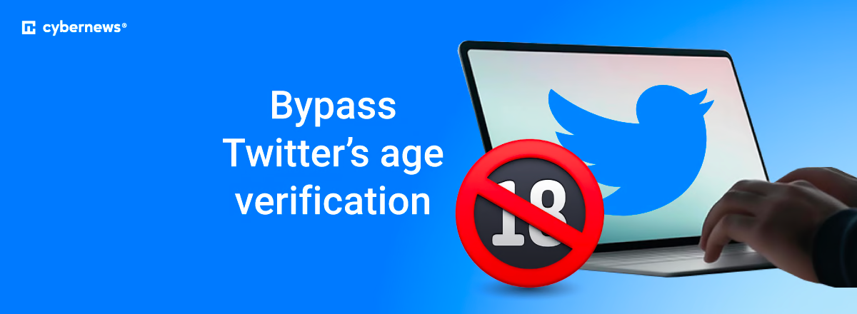 bypass twitters age verification new