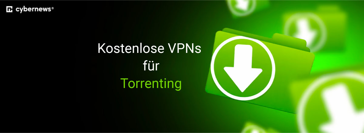 kostenlose vpns fur torrenting