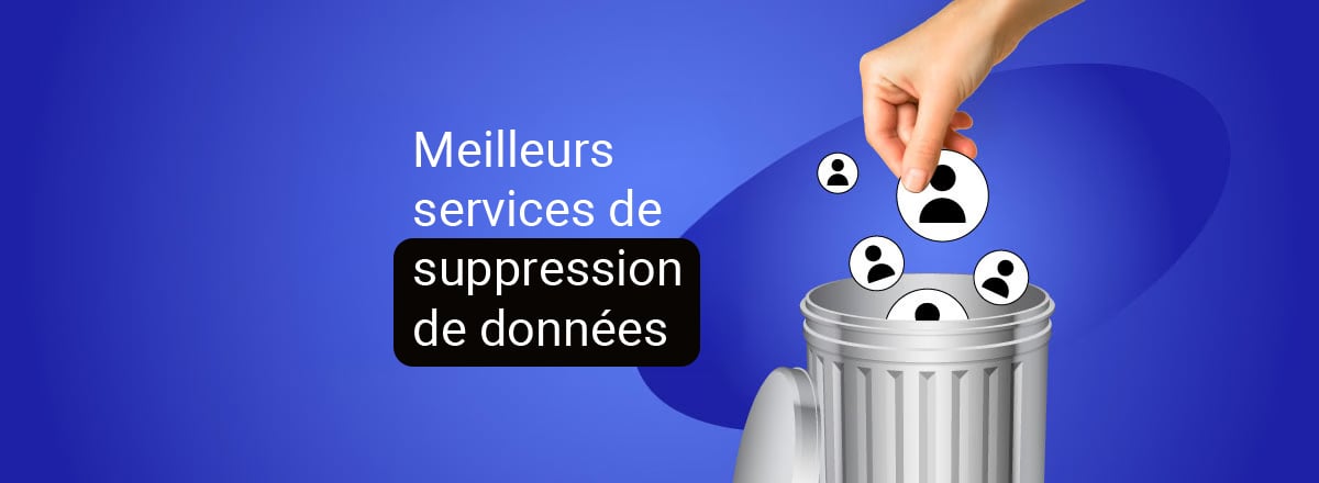 Les meilleurs services de suppression de données