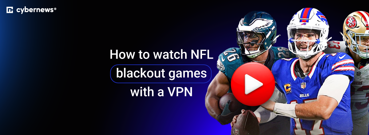 watch nfl blackout games with vpn