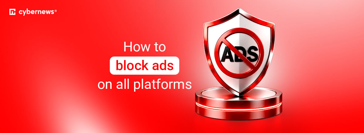 how to block ads on all platforms