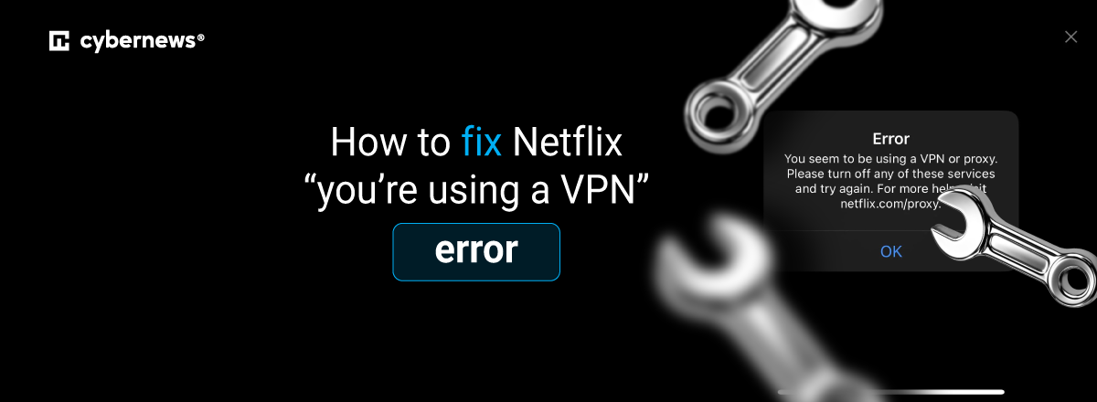 how to fix netflix youre using a vpn error
