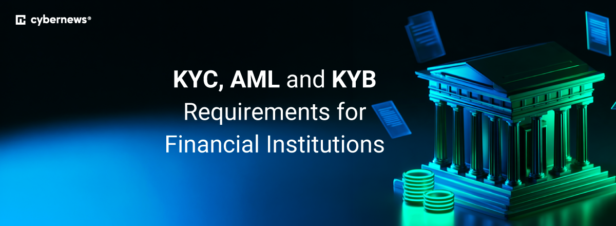 kyc aml kyb requirements for financial institutions
