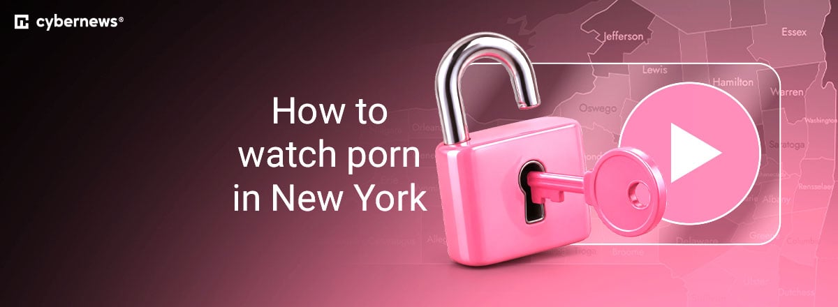 How to watch porn in New York