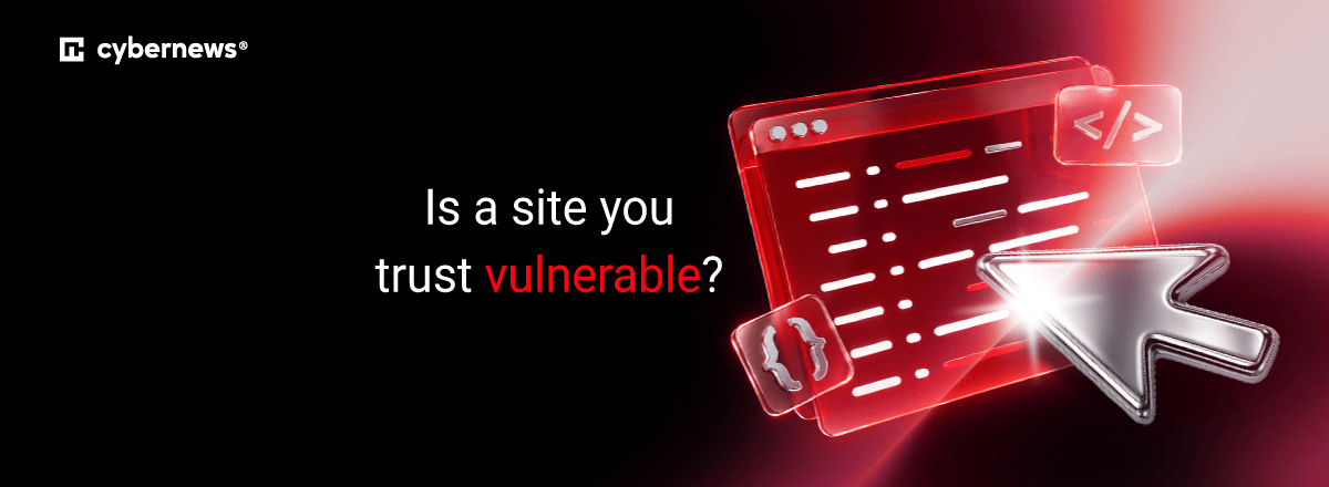Is a site you trust vulnerable 