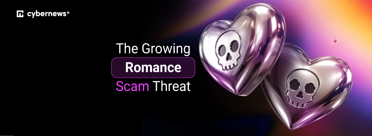 The Growing Romance Scam Threat
