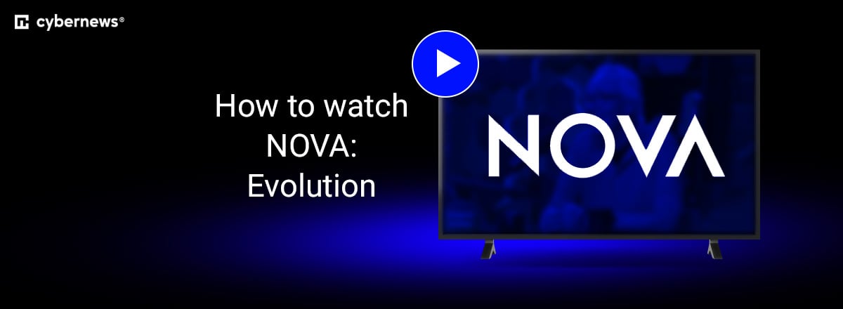 how to watch NOVA evolution