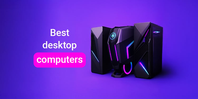 Awesome Desktop 5 Best Desktop Computers In 2025