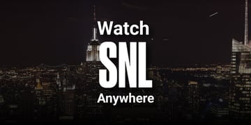 Watch SNL from anywhere