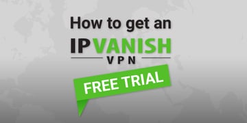 IPVanish VPN free trial