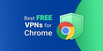 Best free VPNs for Chrome