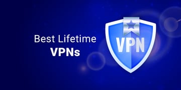 Best VPNs with a lifetime subscription