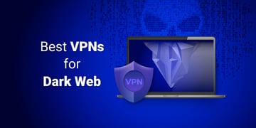 best vpns for the dark web