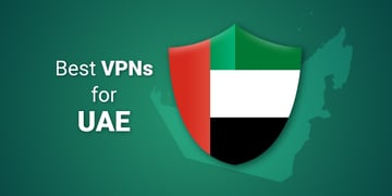 Best VPNs for the UAE