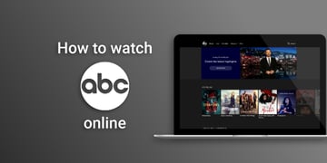 Watch ABC online outside the US