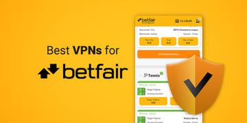 Best VPNs for Betfair