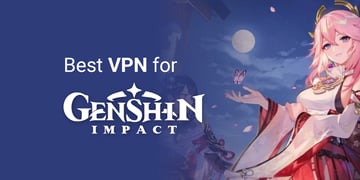 Best VPN for Genshin Impact