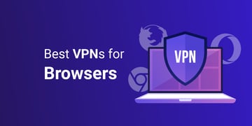 Best browser VPNs