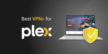 Best VPNs for Plex