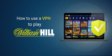 Play William Hill with VPN