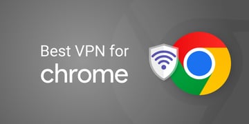 best-vpn-for-chrome