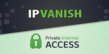 IPVanish-vs-PIA-banner