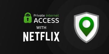 does private internet access work with netflix