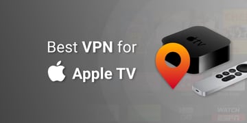 Best Apple TV VPN