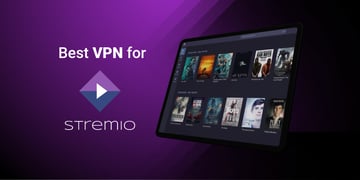 Best VPN for Stremio featured image