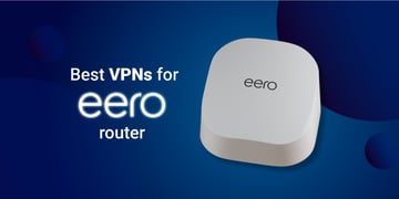 Best VPNs for eero router