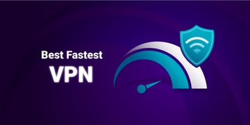 Best fastest VPN