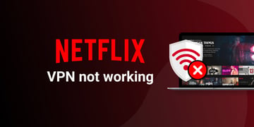 Netflix VPN not working featured image