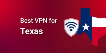 Best Texas VPNs