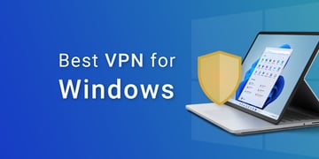 The Best VPN for Windows
