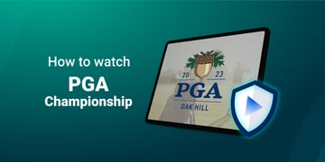 Watch PGA Championship with a VPN