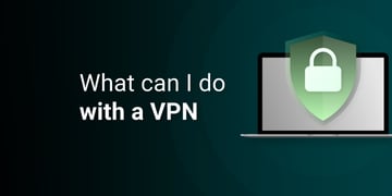 17 things you can do with a VPN