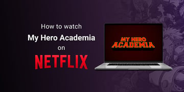 Watching my Hero Academia on Netflix